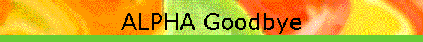 ALPHA Goodbye