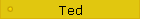 Ted